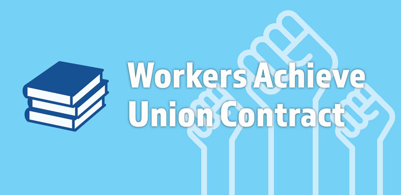 Workers Achieve Union Contract
