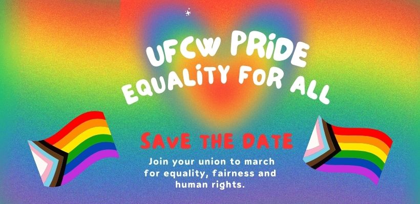 UFCW 1006A: Join Your Union for Pride Events in Your Community